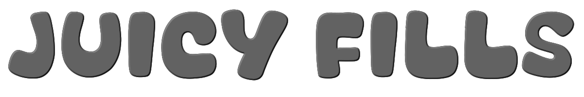 Juicy Fills 