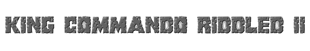 King Commando Riddled II 