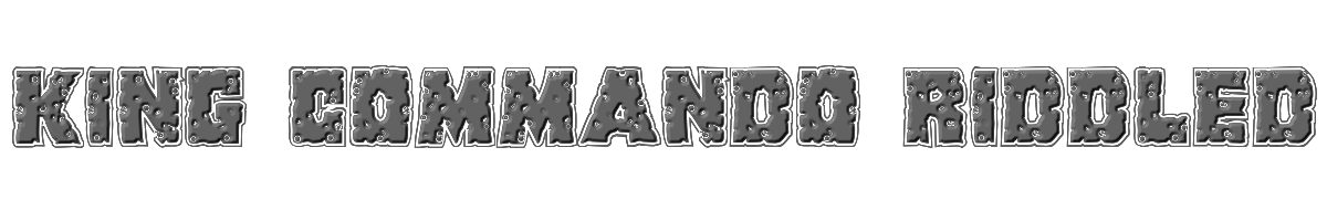 King Commando Riddled 