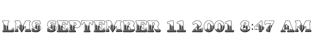 LMS September 11 2001 8:47 AM 