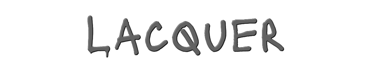 Lacquer 