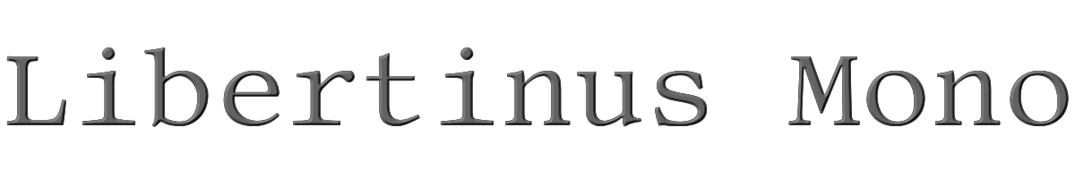 Libertinus Mono 
