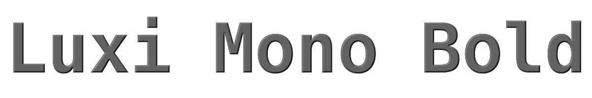 Luxi Mono Bold 