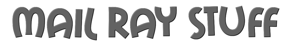 Mail Ray Stuff 
