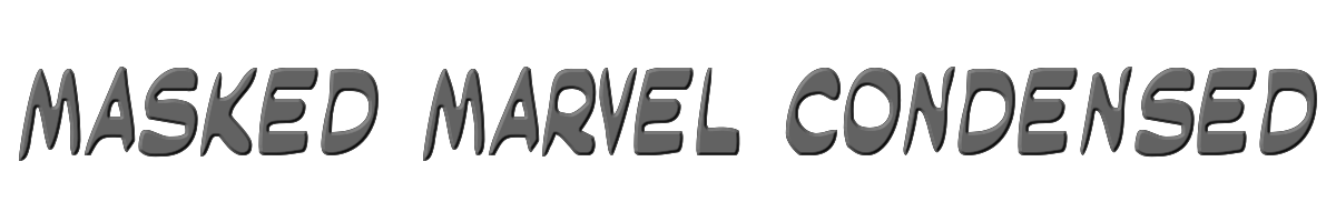 Masked Marvel Condensed 
