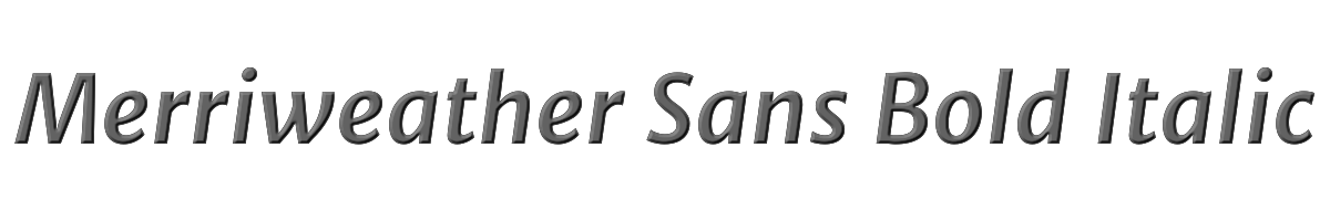 Merriweather Sans Bold Italic 
