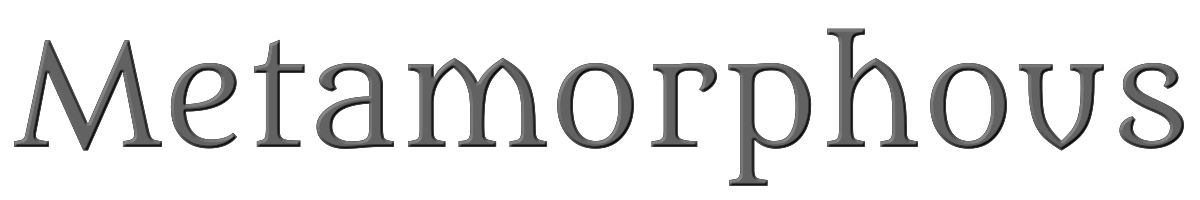 Metamorphous 