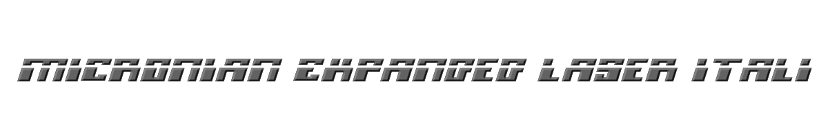 Micronian Expanded Laser Italic Expanded Italic 