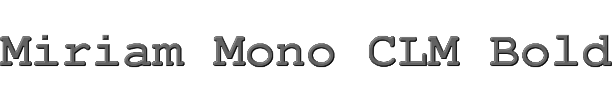 Miriam Mono CLM Bold 