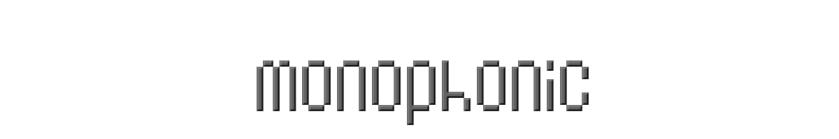 Monophonic 
