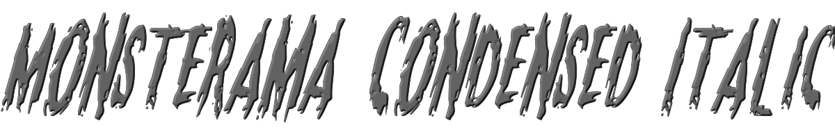 Monsterama Condensed Italic 