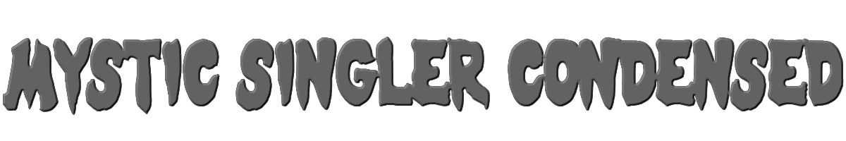 Mystic Singler Condensed 