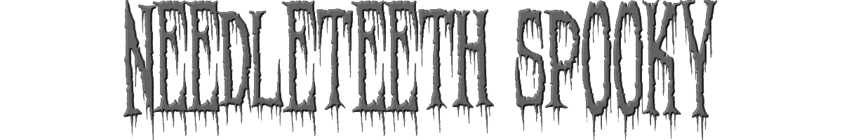 Needleteeth Spooky 