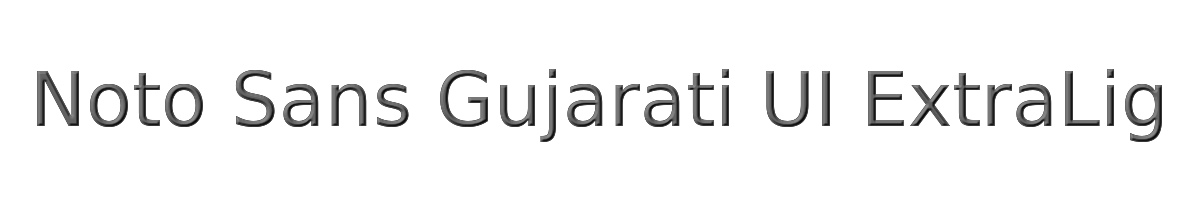 Noto Sans Gujarati UI ExtraLight 