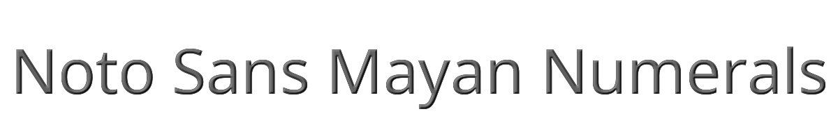 Noto Sans Mayan Numerals 