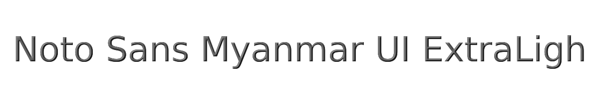 Noto Sans Myanmar UI ExtraLight 