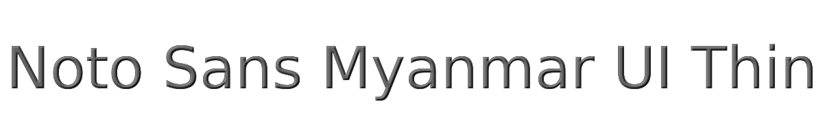 Noto Sans Myanmar UI Thin 