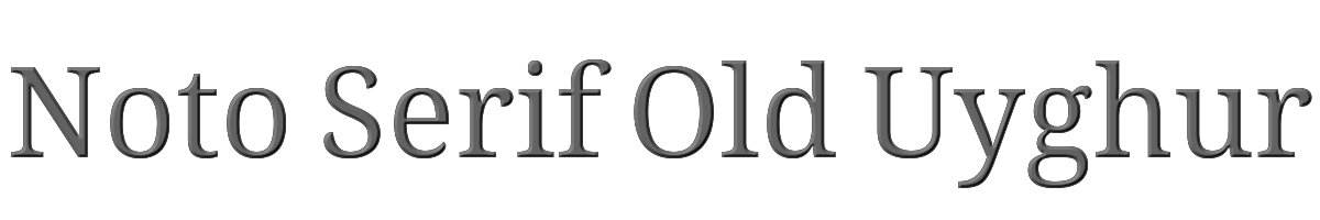 Noto Serif Old Uyghur 