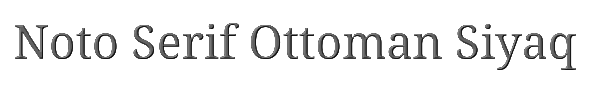 Noto Serif Ottoman Siyaq 