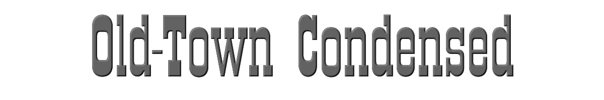 Old-Town Condensed 