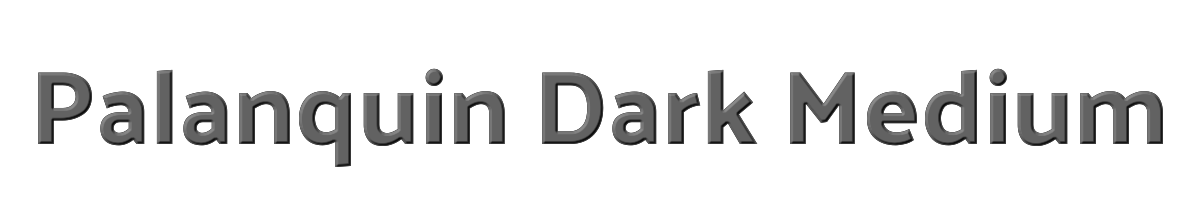 Palanquin Dark Medium 
