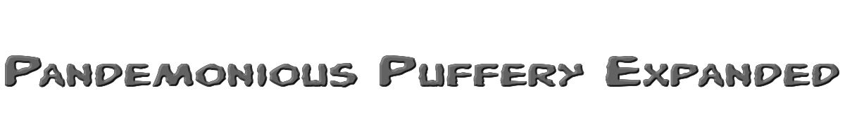 Pandemonious Puffery Expanded 