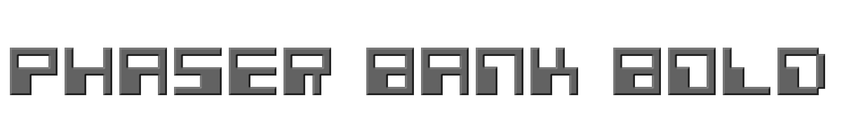 Phaser Bank Bold 