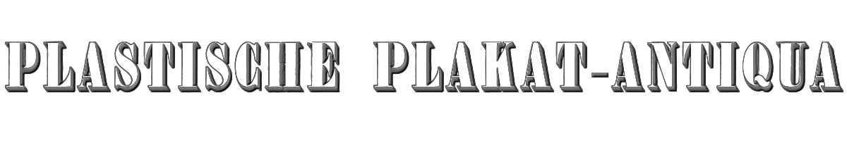 Plastische Plakat-Antiqua 