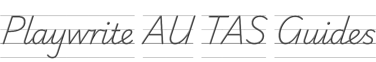 Playwrite AU TAS Guides 