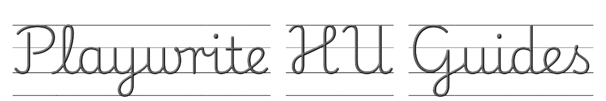Playwrite HU Guides 