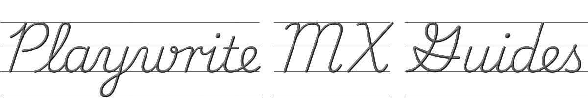 Playwrite MX Guides 