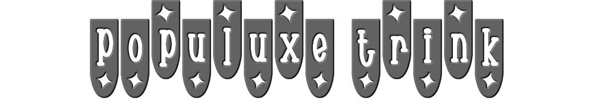 Populuxe Trink 