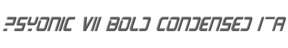 PsYonic VII Bold Condensed Italic 