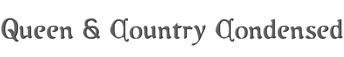 Queen & Country Condensed 