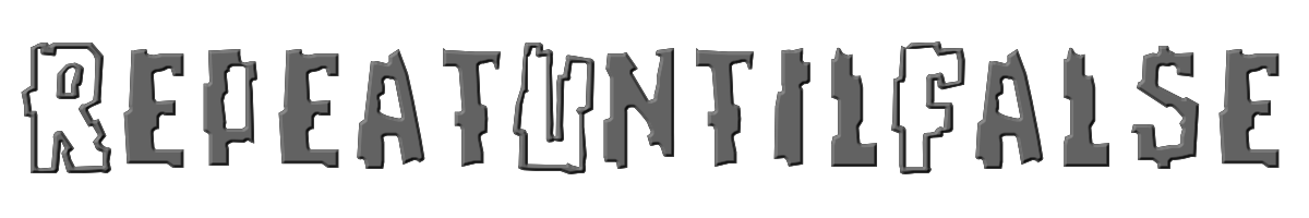 RepeatUntilFalse 