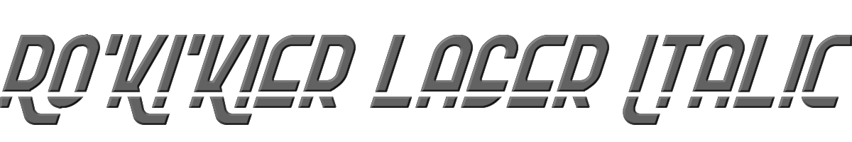 Ro'Ki'Kier Laser Italic 