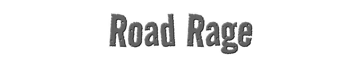 Road Rage 