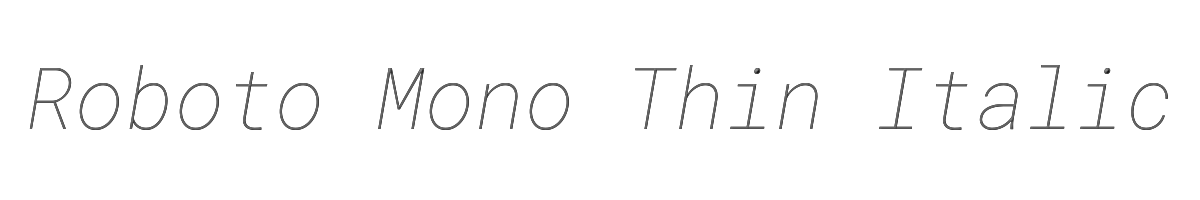 Roboto Mono Thin Italic 