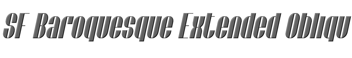 SF Baroquesque Extended Oblique 