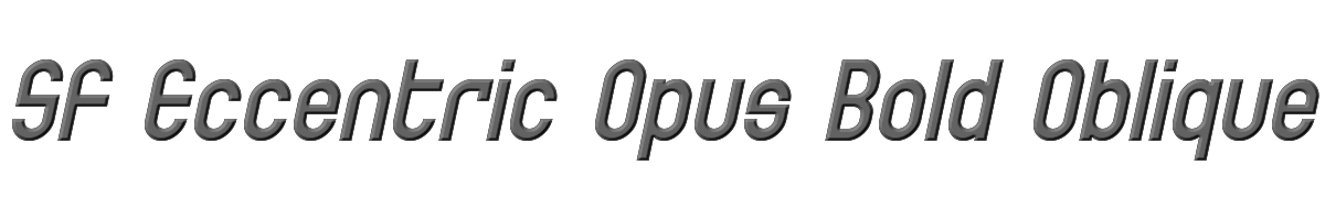 SF Eccentric Opus Bold Oblique 