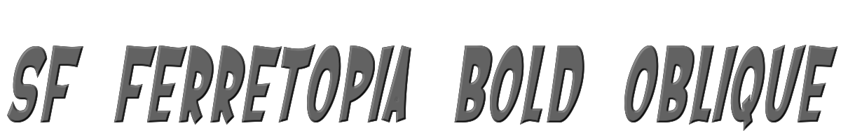 SF Ferretopia Bold Oblique 