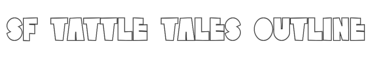 SF Tattle Tales Outline 