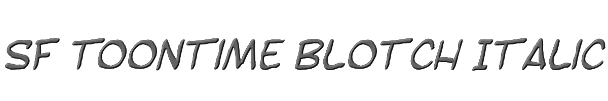 SF Toontime Blotch Italic 