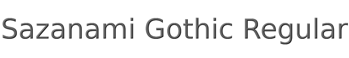 Sazanami Gothic Regular 