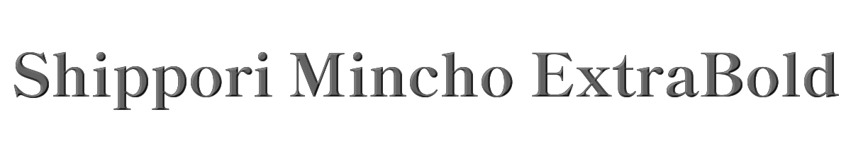 Shippori Mincho ExtraBold 