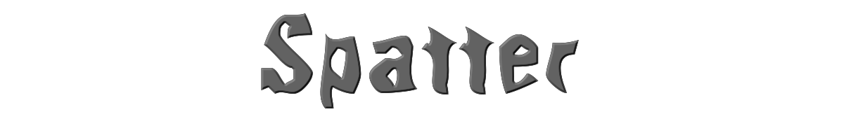 Spatter 