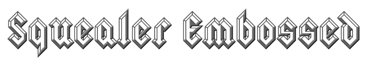 Squealer Embossed 