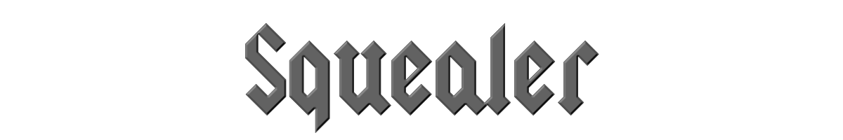 Squealer 