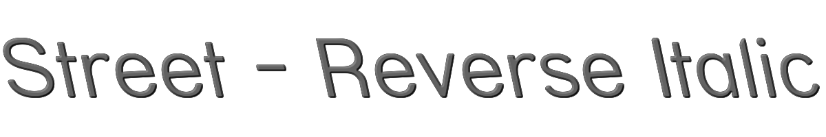 Street - Reverse Italic 