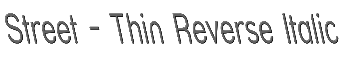 Street - Thin Reverse Italic 